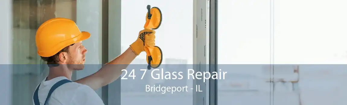 24 7 Glass Repair Bridgeport - IL