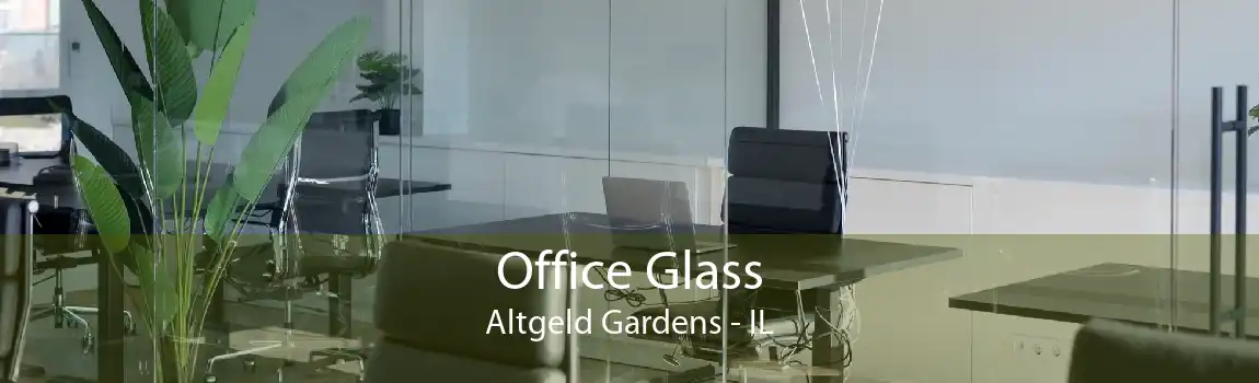 Office Glass Altgeld Gardens - IL