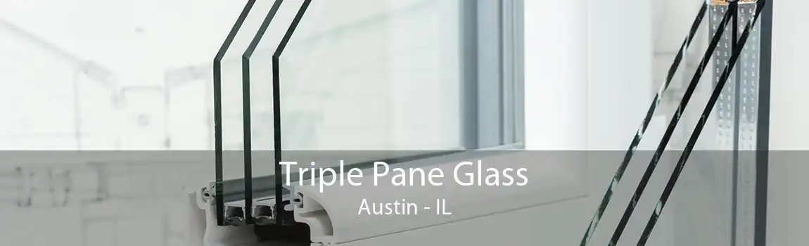 Triple Pane Glass Austin - IL